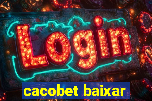 cacobet baixar